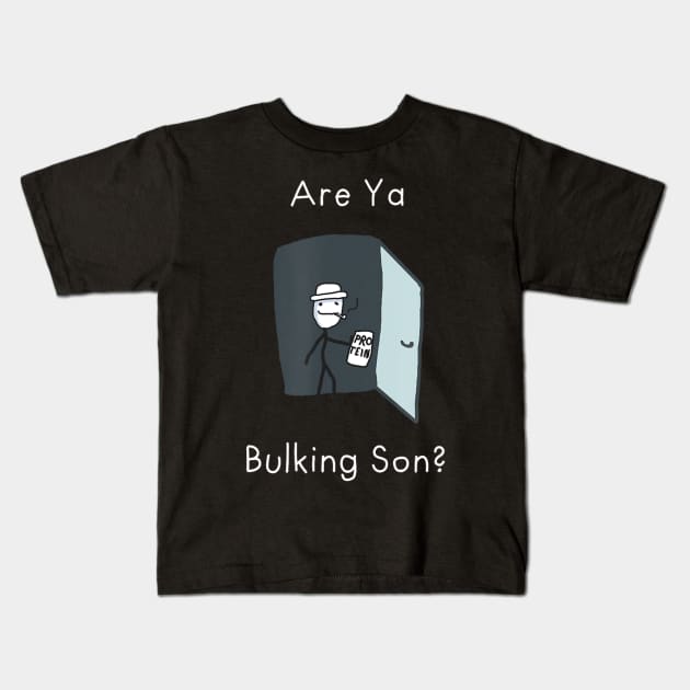 Are Ya Bulking Son Kids T-Shirt by Sandlin Keen Ai